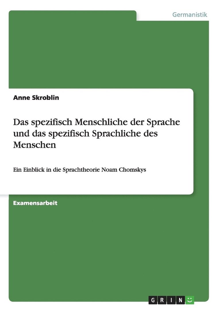 Das spezifisch Menschliche der Sprache und das spezifisch Sprachliche des Menschen 1