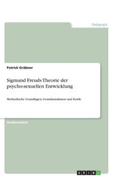bokomslag Sigmund Freuds Theorie der psycho-sexuellen Entwicklung