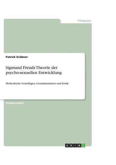 bokomslag Sigmund Freuds Theorie der psycho-sexuellen Entwicklung