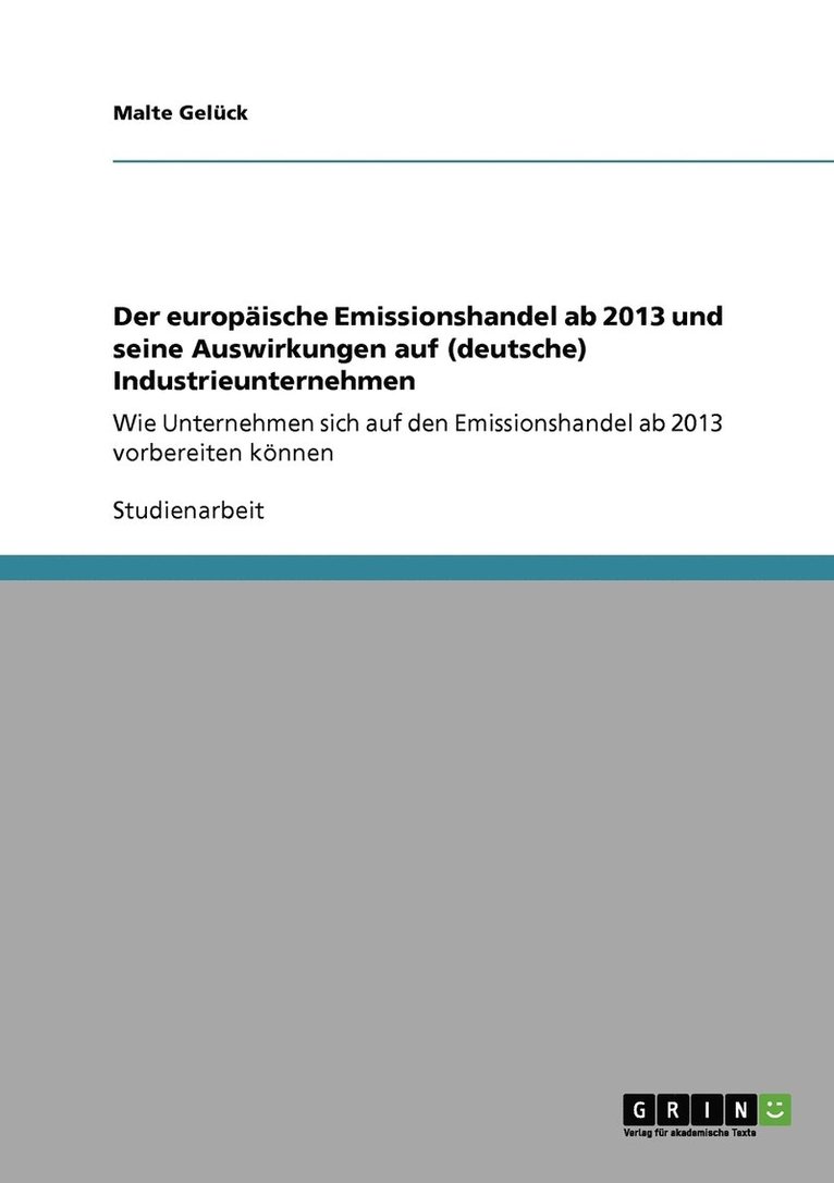 Malte Gelück - europäische Emissionshandel ab 2013 und seine Auswirkungen auf (deutsche) Industrieunternehmen, Häftad