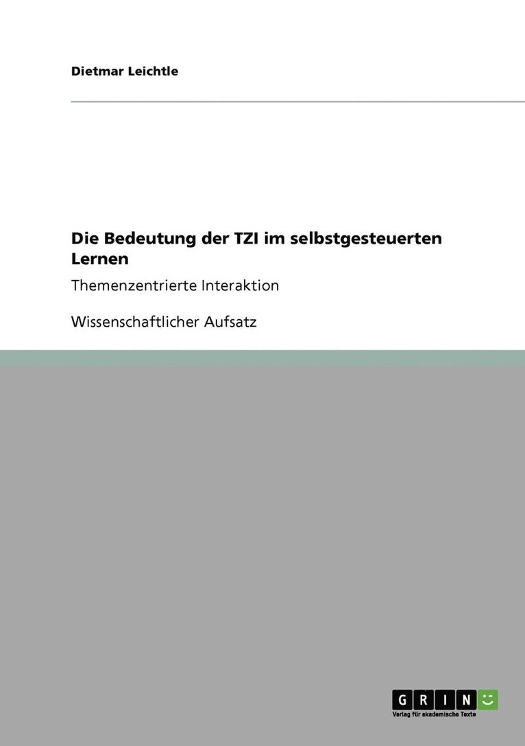 Die Bedeutung der TZI im selbstgesteuerten Lernen 1