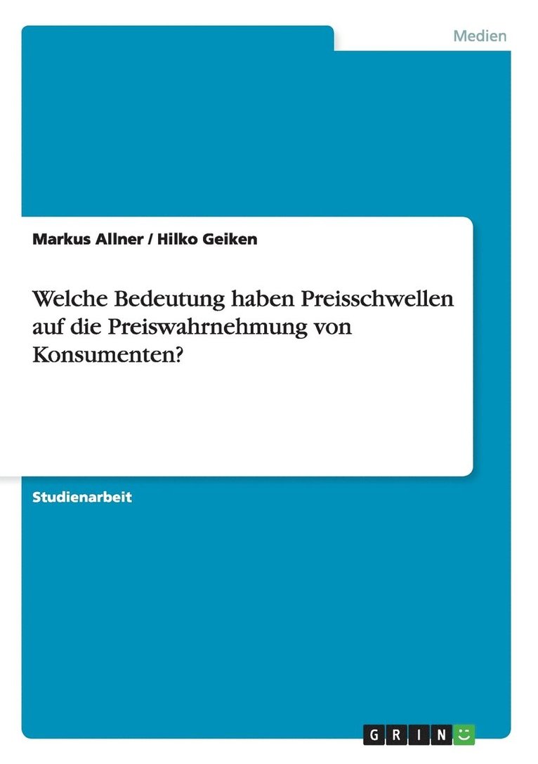 Welche Bedeutung haben Preisschwellen auf die Preiswahrnehmung von Konsumenten? 1