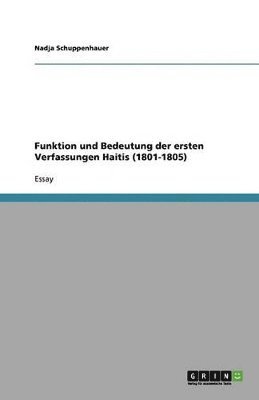 bokomslag Funktion und Bedeutung der ersten Verfassungen Haitis (1801-1805)