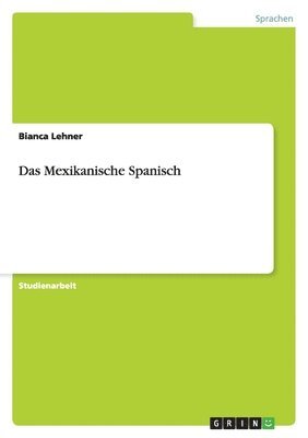 Das Mexikanische Spanisch 1