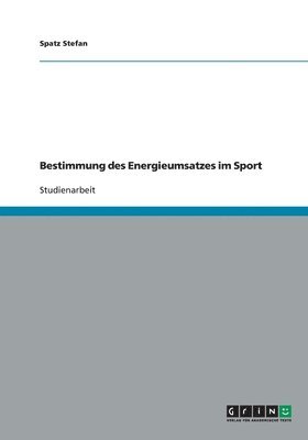 Bestimmung des Energieumsatzes im Sport 1