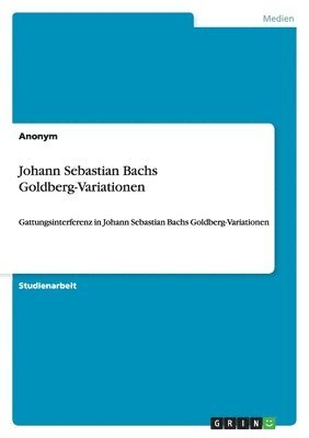 bokomslag Johann Sebastian Bachs Goldberg-Variationen