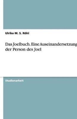 bokomslag Das Joelbuch. Eine Auseinandersetzung Mit Der Person Des Joel