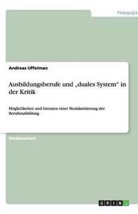 bokomslag Ausbildungsberufe und "duales System" in der Kritik