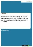 bokomslag Faktoren Des Schulmisserfolgs Im Kapitel Regensberg Anhand Der Schulumfrage Auf Der Zurcher Landschaft in Den Jahren 1771 Und 1772