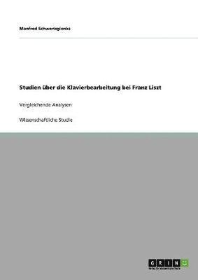 bokomslag Studien über die Klavierbearbeitung bei Franz Liszt