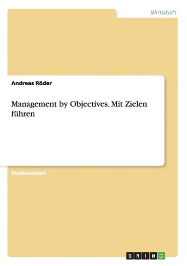 bokomslag Management by Objectives. Mit Zielen führen