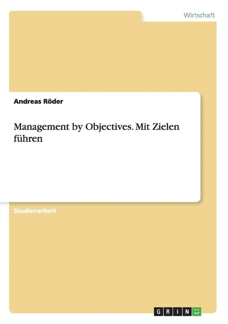 Management by Objectives. Mit Zielen fhren 1