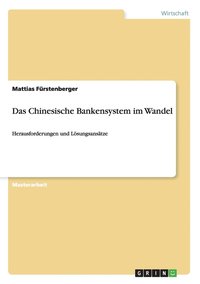 bokomslag Das Chinesische Bankensystem im Wandel