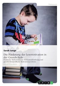 bokomslag Die Frderung der Lesemotivation in der Grundschule