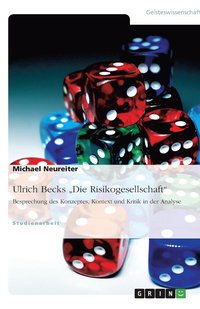 bokomslag Ulrich Becks 'Die Risikogesellschaft.' Besprechung Des Konzeptes, Kontext Und Kritik in Der Analyse