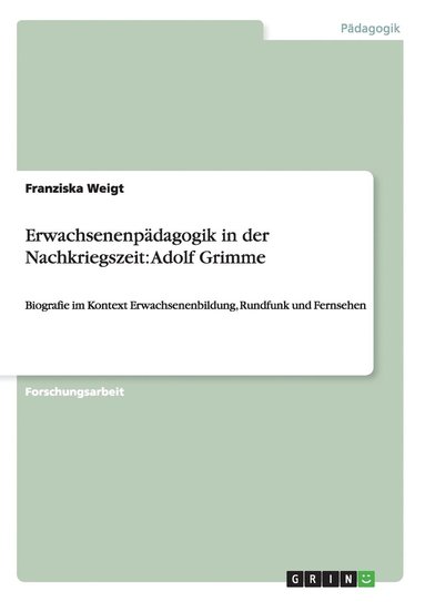 Franziska Weigt - Erwachsenenpädagogik in der Nachkriegszeit, Häftad