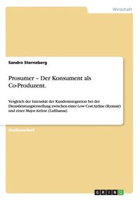 bokomslag Prosumer - Der Konsument als Co-Produzent.
