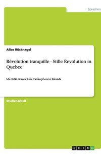 bokomslag Révolution tranquille - Stille Revolution in Quebec