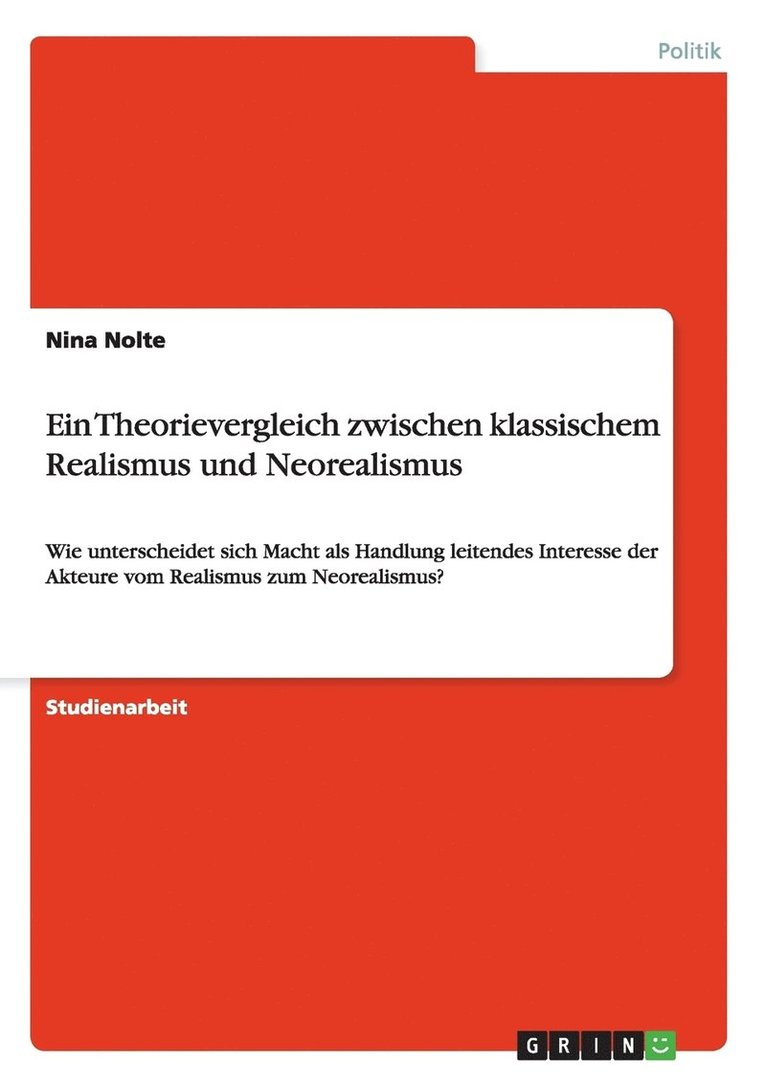 Ein Theorievergleich zwischen klassischem Realismus und Neorealismus 1