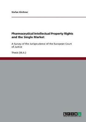 bokomslag Pharmaceutical Intellectual Property Rights and the Single Market