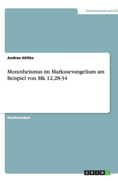 bokomslag Monotheismus im Markusevangelium am Beispiel von Mk 12,28-34