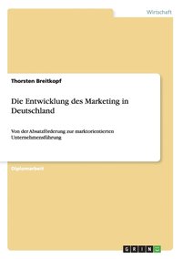 bokomslag Die Entwicklung des Marketing in Deutschland