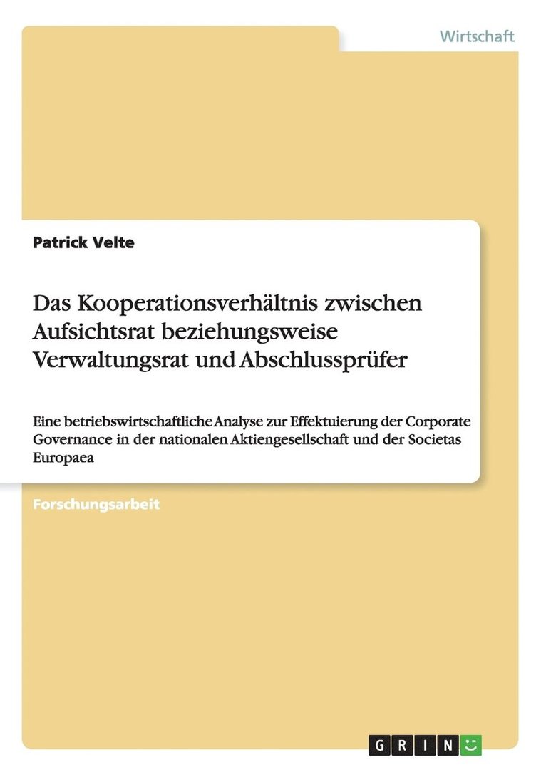 Das Kooperationsverhaltnis zwischen Aufsichtsrat beziehungsweise Verwaltungsrat und Abschlussprufer 1