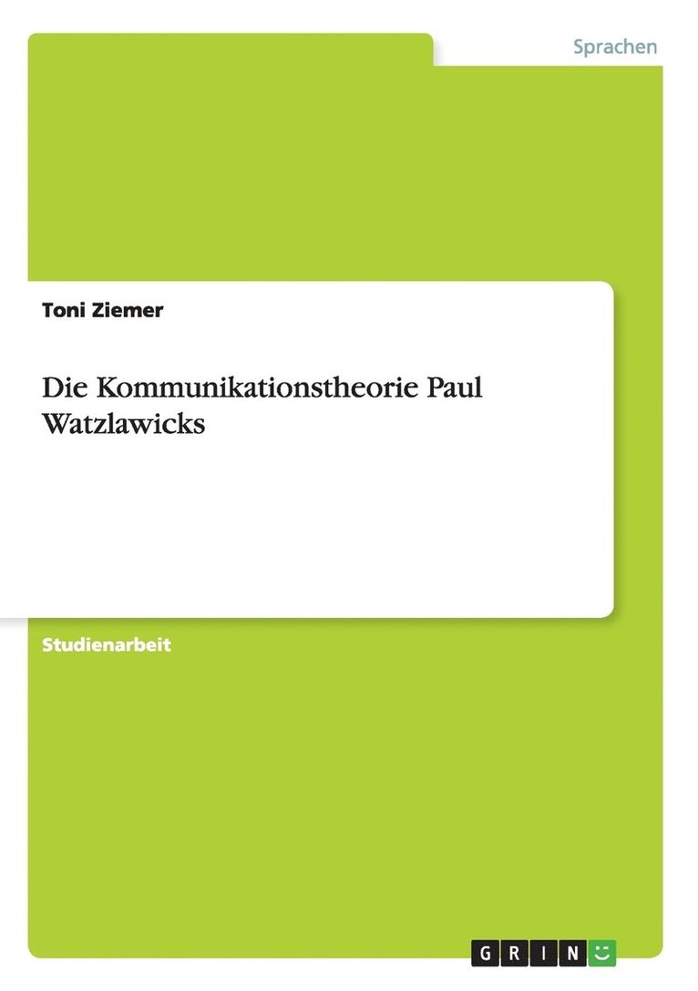 Die Kommunikationstheorie Paul Watzlawicks 1