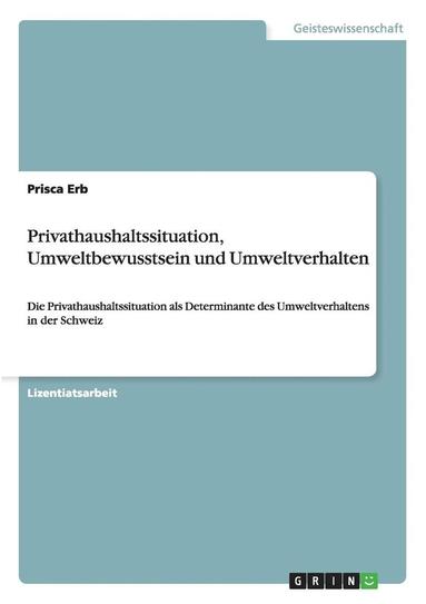 bokomslag Privathaushaltssituation, Umweltbewusstsein und Umweltverhalten