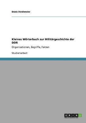 Kleines Worterbuch Zur Militargeschichte Der Ddr 1