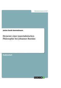 bokomslag Elemente einer materialistischen Philosophie bei Johannes Buridan