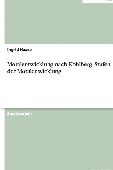 bokomslag Moralentwicklung Nach Kohlberg. Stufen Der Moralenwicklung