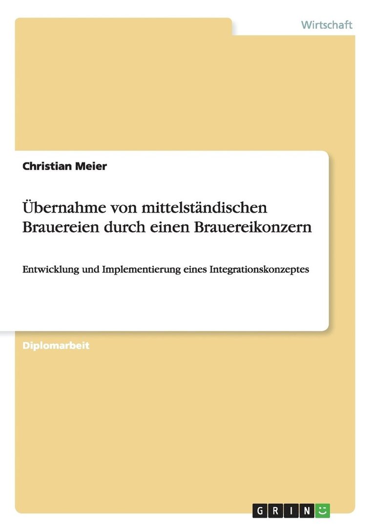 bernahme von mittelstndischen Brauereien durch einen Brauereikonzern 1