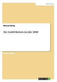 bokomslag Die GmbH-Reform im Jahr 2008