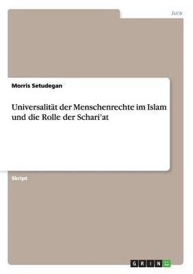 bokomslag Universalitt der Menschenrechte im Islam und die Rolle der Schari'at