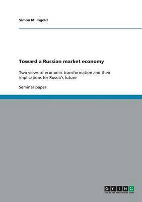 Toward a Russian market economy 1