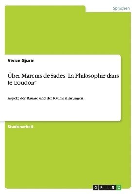 bokomslag Uber Marquis de Sades 'La Philosophie Dans Le Boudoir'