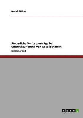 bokomslag Steuerliche Verlustvortrage bei Umstrukturierung von Gesellschaften