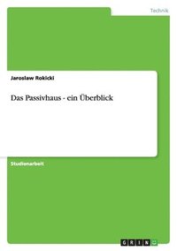 bokomslag Passivhaus - ein Überblick