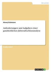 bokomslag Anforderungen und Aufgaben einer ganzheitlichen Jahresabschlussanalyse