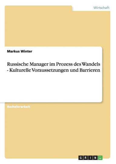 bokomslag Russische Manager im Prozess des Wandels - Kulturelle Voraussetzungen und Barrieren