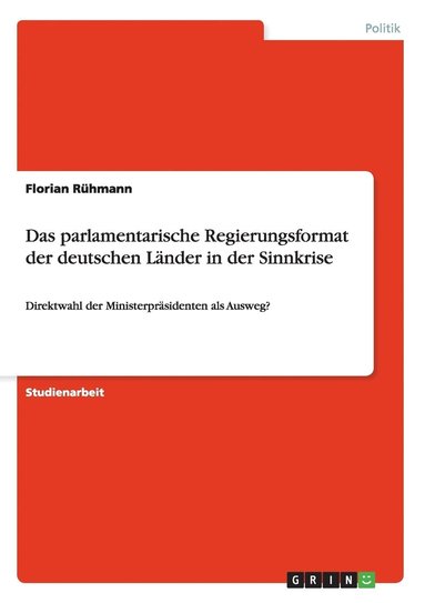 bokomslag Das parlamentarische Regierungsformat der deutschen Lnder in der Sinnkrise