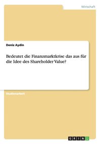 bokomslag Bedeutet Die Finanzmarktkrise Das Aus F
