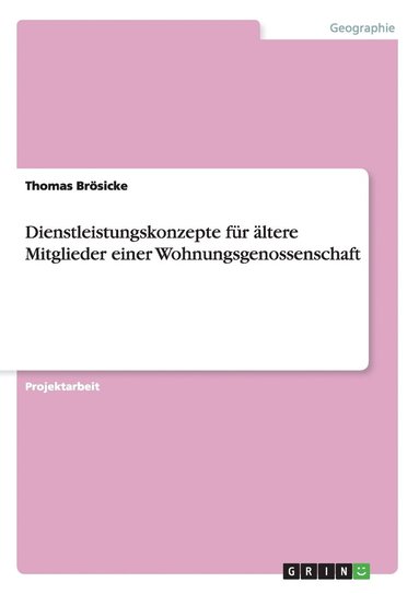 bokomslag Dienstleistungskonzepte fr ltere Mitglieder einer Wohnungsgenossenschaft