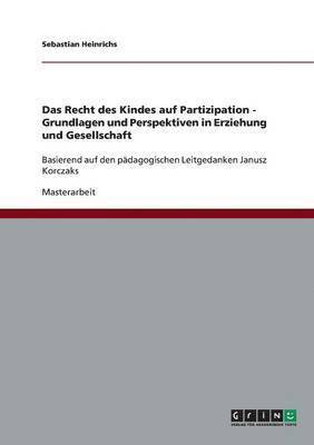 bokomslag Das Recht des Kindes auf Partizipation - Grundlagen und Perspektiven in Erziehung und Gesellschaft