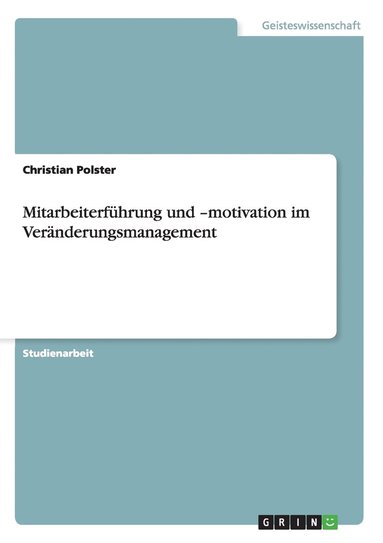 bokomslag Mitarbeiterfhrung und -motivation im Vernderungsmanagement