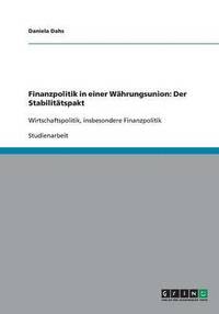 bokomslag Finanzpolitik in einer Währungsunion: Der Stabilitätspakt