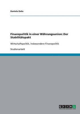 bokomslag Finanzpolitik in einer Währungsunion: Der Stabilitätspakt