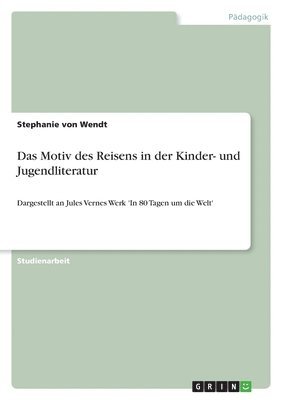 bokomslag Das Motiv Des Reisens in Der Kinder- Und Jugendliteratur