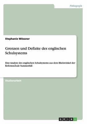 Grenzen und Defizite des englischen Schulsystems 1